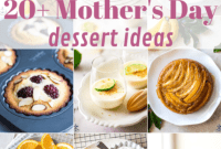 Delicious Mother’s Day Treats Mom Will Cherish
